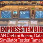 SunExpress’ten Bir İlk: HAVELSAN Üretimi Boeing Data Paketli FTD-2 Simülatör Testleri Tamamlandı
