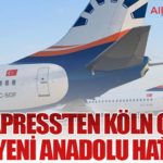 SunExpress’ten Köln Çıkışlı 3 Yeni Anadolu Hattı