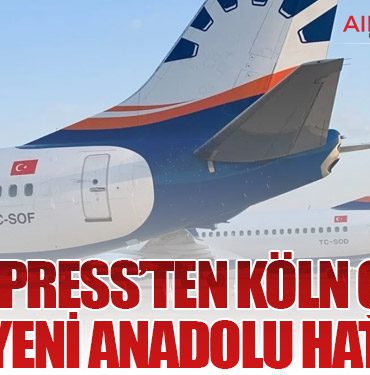 SunExpress’ten Köln Çıkışlı 3 Yeni Anadolu Hattı