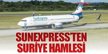 SunExpress’ten Suriye Hamlesi