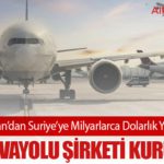 Suudi Arabistan’dan Suriye’ye Milyarlarca Dolarlık Yatırım Hamlesi: Özel Havayolu Şirketi Kuruluyor