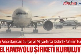 Suudi Arabistan’dan Suriye’ye Milyarlarca Dolarlık Yatırım Hamlesi: Özel Havayolu Şirketi Kuruluyor