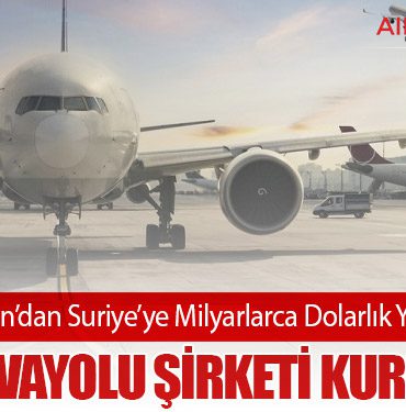 Suudi Arabistan’dan Suriye’ye Milyarlarca Dolarlık Yatırım Hamlesi: Özel Havayolu Şirketi Kuruluyor