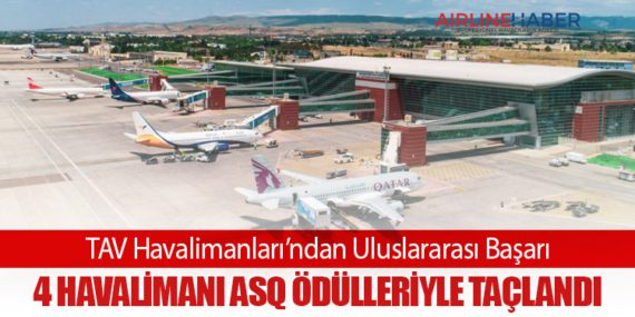 TAV Havalimanları’ndan Uluslararası Başarı: 4 Havalimanı ASQ Ödülleriyle Taçlandı