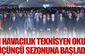 TEI Havacılık Teknisyen Okulu Üçüncü Sezonuna Başladı