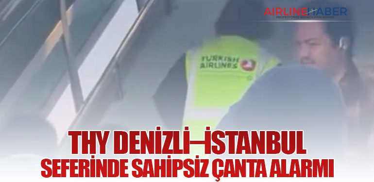 THY Denizli–İstanbul seferinde sahipsiz çanta alarmı