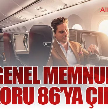 THY Genel Memnuniyet Skoru 86’ya Çıktı