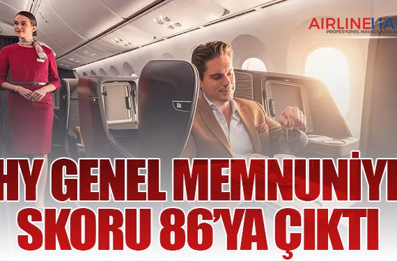 THY Genel Memnuniyet Skoru 86’ya Çıktı