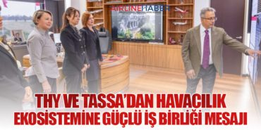 THY ve TASSA’dan Havacılık Ekosistemine Güçlü İş Birliği Mesajı