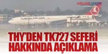 THY’den TK727 Seferi Hakkında Açıklama