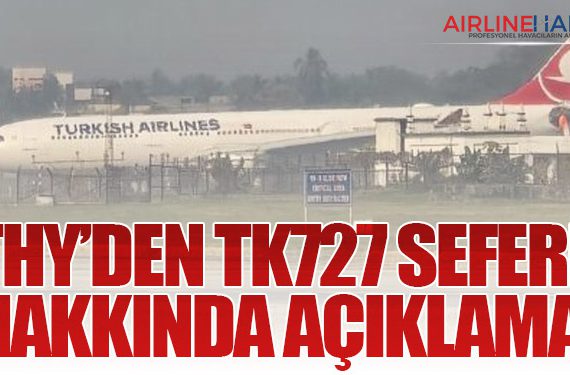 THY’den TK727 Seferi Hakkında Açıklama