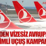 THY’den Vizesiz Avrupa’ya İndirimli Uçuş Kampanyası