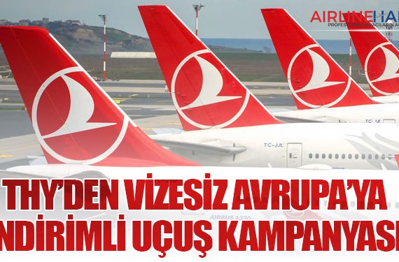 THY’den Vizesiz Avrupa’ya İndirimli Uçuş Kampanyası