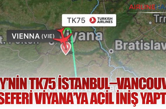 THY’nin TK75 İstanbul–Vancouver Seferi Viyana’ya Acil İniş Yaptı
