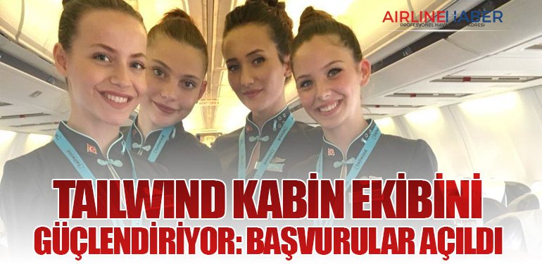 Tailwind Havayolları Antalya Base İçin Tecrübeli Kabin Memuru Alımı Yapacak