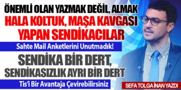 Hala Koltuk, Maşa Kavgası Yapan Sendikacılar