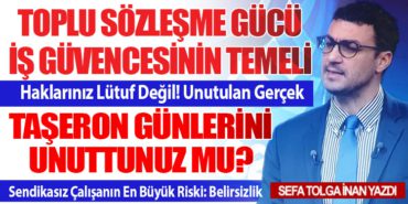 Toplu Sözleşme Gücü: İş Güvencesinin Temeli. Haklarınız Lütuf Değil! Unutulan Gerçek