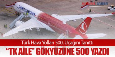 Türk Hava Yolları 500. Uçağını Tanıttı: “TK Aile” Gökyüzüne 500 Yazdı