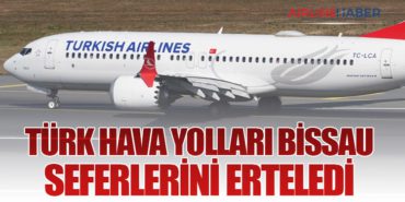 Türk Hava Yolları Bissau Seferlerini Erteledi