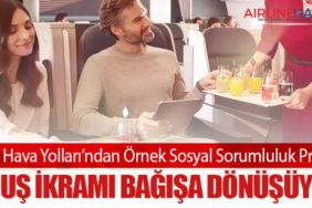 Türk Hava Yolları’ndan Örnek Sosyal Sorumluluk Projesi: Uçuş İkramı Bağışa Dönüşüyor