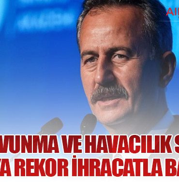 Türk Savunma ve Havacılık Sektörü 2026’ya Rekor İhracatla Başladı