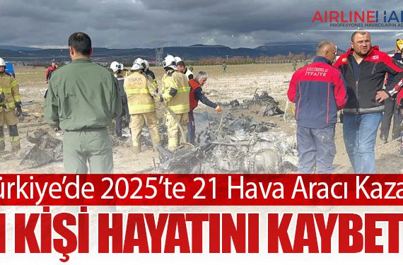 Türkiye’de 2025’te 21 Hava Aracı Kazası: 31 Kişi Hayatını Kaybetti
