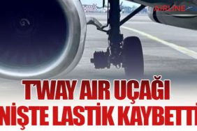 T’way Air Uçağı Taoyuan Havalimanı’nda İnişte Lastik Kaybetti