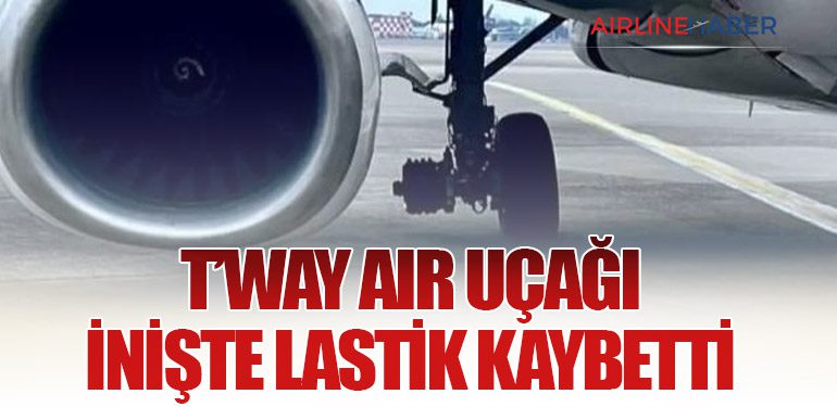 T’way Air Uçağı Taoyuan Havalimanı’nda İnişte Lastik Kaybetti