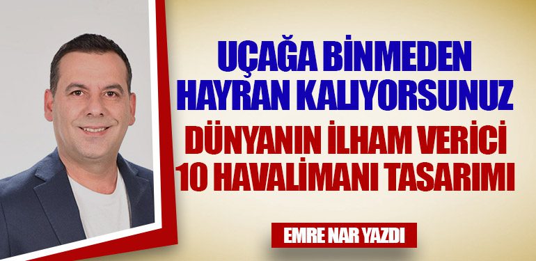 Uçağa Binmeden Hayran Kalıyorsunuz