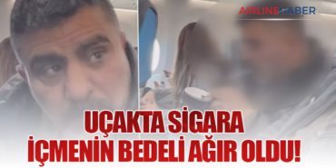 Uçakta Sigara İçmenin Bedeli Ağır Oldu!