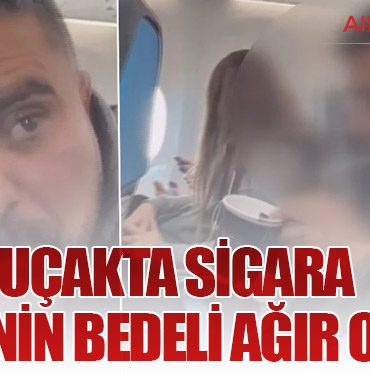 Uçakta Sigara İçmenin Bedeli Ağır Oldu!