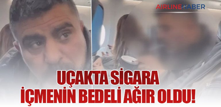 Uçakta Sigara İçmenin Bedeli Ağır Oldu!