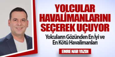 Yolcular Havalimanlarını Seçerek Uçuyor
