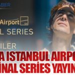 iGA-Istanbul-Airport-Original-Series-Yayınlandı