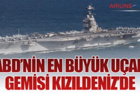 ABD’nin En Büyük Uçak Gemisi Kızıldeniz’de