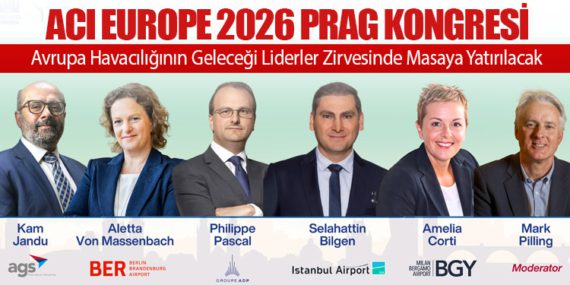 ACI EUROPE 2026 Prag Kongresi: Avrupa Havacılığının Geleceği Liderler Zirvesinde Masaya Yatırılacak