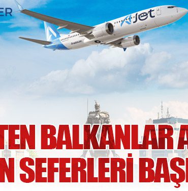 AJet’ten Balkanlar Atağı: Tiran Seferleri Başladı