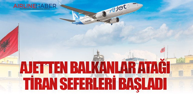 AJet’ten Balkanlar Atağı: Tiran Seferleri Başladı