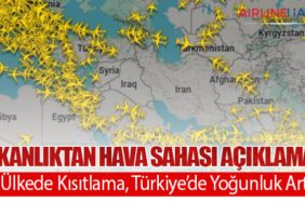 Bakanlıktan Hava Sahası Açıklaması: 7 Ülkede Kısıtlama, Türkiye’de Yoğunluk Arttı