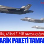 Birleşik Krallık, 48’inci F-35B savaş uçağını teslim aldı: İlk tedarik paketi tamamlandı