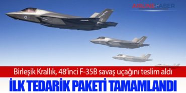 Birleşik Krallık, 48’inci F-35B savaş uçağını teslim aldı: İlk tedarik paketi tamamlandı