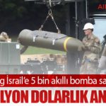 Boeing İsrail’e 5 bin akıllı bomba satacak: 289 milyon dolarlık anlaşma