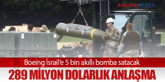 Boeing İsrail’e 5 bin akıllı bomba satacak: 289 milyon dolarlık anlaşma