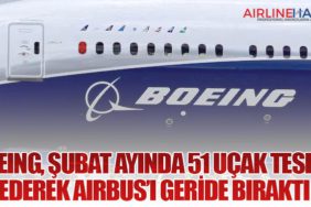 Boeing, Şubat Ayında 51 Uçak Teslim Ederek Airbus’ı Geride Bıraktı