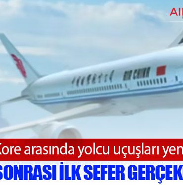 Çin–Kuzey Kore arasında yolcu uçuşları yeniden başladı: Pandemi sonrası ilk sefer gerçekleştirildi