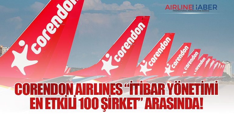 Corendon Airlines “İtibar Yönetimi En Etkili 100 Şirket” arasında!