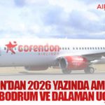 Corendon’dan 2026 Yazında Amsterdam Çıkışlı Bodrum ve Dalaman Uçuşları