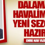 Dalaman Havalimanı Yeni Sezona Hazır!