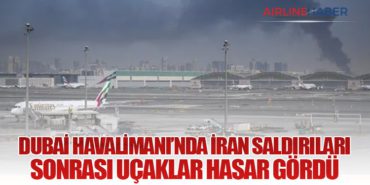 Dubai Havalimanı’nda İran Saldırıları Sonrası Uçaklar Hasar Gördü