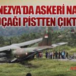 Endonezya’da Askeri Nakliye Uçağı Pistten Çıktı